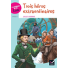 Image de Classiques & Cie Ecole Cycle 3 - Trois héros extraordinaires