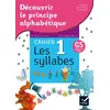 Image de Découvrir le principe alphabétique - Cahier 1 - les syllabes