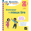 Image de S'entrainer à mieux lire CE1, CE2, 7-9 ans : je lis mieux, plus vite, des phrases de plus en plus longues : conforme au programme