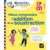 Image de Mieux comprendre l'addition et la soustraction CP, CE1, 6-8 ans : j'additionne et je soustrais avec retenues : conforme au programme