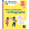 Image de Mieux comprendre l'orthographe CE1, CE2, 7-9 ans : j'accorde les mots et je sais écrire les homonymes : conforme au programme