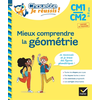 Image de Mieux comprendre la géométrie CM1, CM2, 9-11 ans : je reconnais et je trace des figures géométriques : conforme au programme