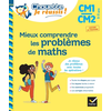 Image de Mieux comprendre les problèmes de maths CM1, CM2, 9-11 ans : je résous des problèmes avec toutes les opérations : conforme au programme