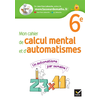 Image de Mon cahier de calcul mental et d'automatismes 6e - Ed 2023 - Cahier de l'élève