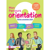 Image de Mon parcours orientation : lycée général et technologique, 2de, 1re, terminale : conforme au référentiel 2022 des compétences à s'orienter au lycée
