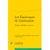 Image de Les Équivoques de l'institution: Normes, individu et pouvoir