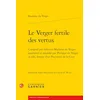 Image de Le Verger fertile des vertus: Composé par defuncte Madame du Verger augmenté et amplifié par Philippe du Verger sa fille, femme d'un Procureur de la Cour