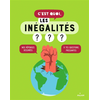 Image de C'est quoi, les inégalités ? : nos réponses dessinées à tes questions pressantes