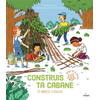 Image de Construis ta cabane : 24 modèles à réaliser