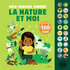 Image de Mon grand livre sonore - Mon imagier sonore : la nature et moi - Dès 1 an