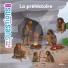 Image de MES P'TITES QUESTIONS - La préhistoire - Dès 7 ans