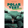 Image de Polar vert : saison 2. Vol. 2. Les arbres magiques