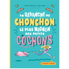 Image de La revanche de Chonchon, le plus mignon des petits cochons