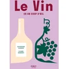 Image de Le vin en un coup d'oeil, 3e édition