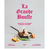 Image de La grande bouffe : les recettes pour apprendre à cuisiner en se marrant