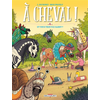 Image de A cheval ! - Tome 04 Et vous trouvez sabot ?