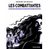 Image de Les combattantes : une histoire des violences sexistes et sexuelles