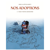 Image de Nos adoptions. Vol. 2. Nous t'avons abandonné