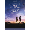 Image de Even if this love disappears from the world tonight