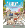 Image de A cheval !. Vol. 11. Où vous étrier passés ?
