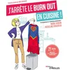 Image de J'arrête le burn out en cuisine !: 21 jours pour killer cette charge mentale et bien au-delà