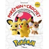 Image de Pokémon au crochet: Donnez vie à vos Pokémon préférés grâce à 20 tutos