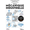 Image de Toute la mécanique industrielle (TLMI) : guide pratique illustré : matériau, conception et production mécanique, 3.000 définitions, 4.000 illustrations