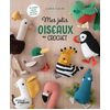 Image de Mes jolis oiseaux au crochet : 19 modèles colorés expliqués pas à pas