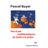 Image de Pas à pas mathématiques, du lycée à la prépa : avec 182 exercices corrigés