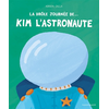 Image de La drôle journée de... Kim l'astronaute