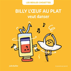 Image de Les bidules chouettes. Billy l'oeuf au plat veut danser