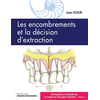 Image de Orthopédie et Orthodontie à l'usage du l'usage du Chirurgien dentiste T2 - Les encombrements la décision d'extraction
