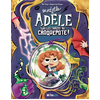 Image de Mortelle Adèle sur les traces du Croquepote ! - Les Grandes Aventures