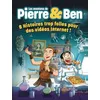 Image de Les Aventures de Pierre & Ben - 8 Histoires Trop Folles pour des Vidéos Internet !