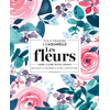 Image de Tout peindre à l'aquarelle - Les fleurs - Bouquets, couronnes et autres compositions