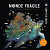 Image de Monde fragile : carnet de coloriage et aventures merveilleuses