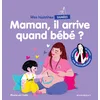 Image de Mes histoires signées - Maman, il arrive quand bébé ?