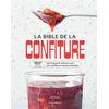 Image de La bible de la confiture : 170 recettes, toutes les techniques et les conseils d'une cheffe confiturière