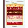 Image de Le grand manuel du charcutier : les spécialités incontournables de l'artisan