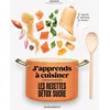 Image de J'apprends à cuisiner : Les recettes détox sucre