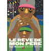 Image de Le Rêve de mon père - Tome 3