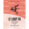Image de Le Loup en slip - Tome 4 - Le Loup en slip n'en fiche pas une