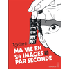 Image de Ma vie en 24 images par seconde