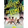 Image de Les gardiens de la comète. Vol. 2. L'attaque des pilleurs