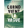 Image de Quand vient la vague