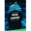 Image de Fatal gaming - Les enquêtes de Logicielle