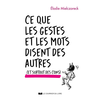 Image de Ce que les gestes et les mots disent des autres (et surtout des cons)