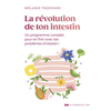 Image de La révolution de ton intestin : un programme complet pour en finir avec tes problèmes d'intestin !