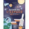 Image de Raconte-moi l'espace - 40 questions pour tout comprendre (tp)