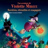 Image de T10 AVENTURE DE VIOLETTE MIRGUE - SORCIÈRES, CITROUILLES ET COMPAGNIE - Les aventures de Violette Mirgue (T.10)